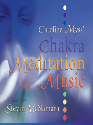 cover image of Caroline Myss' Chakra Meditation Music